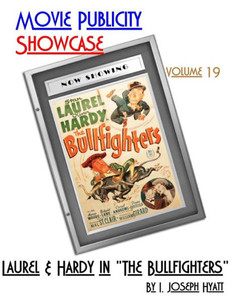 Movie Publicity Showcase Volume 19: Laurel And Hardy In "The Bullfighters"