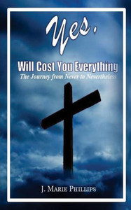 Yes, Will Cost You Everything! Yes, Will Cost You Everything!