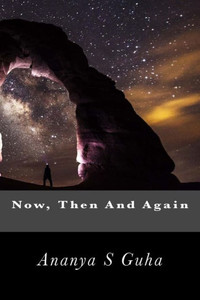 Now, Then And Again