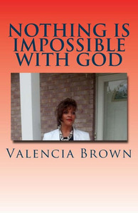 Nothing Is Impossible With God Nothing Is Impossible With God