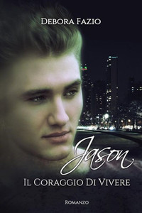 Jason- Il Coraggio Di Vivere (Italian Edition)
