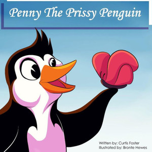 Penny The Prissy Penguin Penny The Prissy Penguin