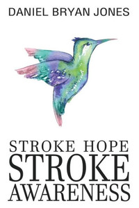 Stroke Hope Stroke Awareness: Stroke Awareness Stroke Hope Stroke Awareness: Stroke Awareness
