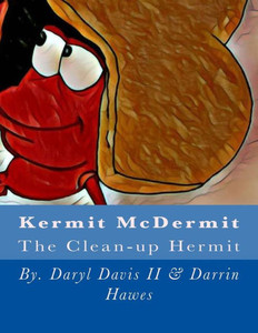 Kermit Mcdermit: The Clean-Up Hermit