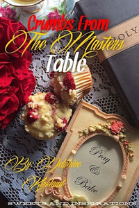 Crumbs From The Masters Table Crumbs From The Masters Table