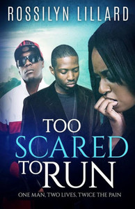 Too Scared To Run: One Man, Two Lives, Twice The Pain