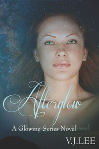 After Glow: After Glow (Glowing Series) After Glow: After Glow (Glowing Series)