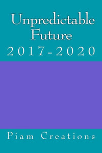 The Unpredictable Future The Unpredictable Future