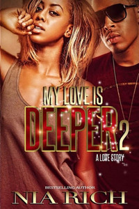 My Love Is Deeper 2: A Love Story My Love Is Deeper 2: A Love Story