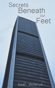 Secrets Beneath Our Feet Secrets Beneath Our Feet