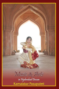Music And Arts In Hyderabad Deccan: A Contribution To The History And Culture Of Bygone Days