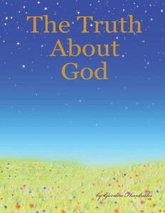 The Truth About God The Truth About God