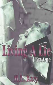 Living A Lie: (Part One) (Volume 1)