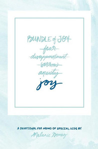 Bundle Of Joy: A Devotional To Accompany Your Child's Diagnosis
