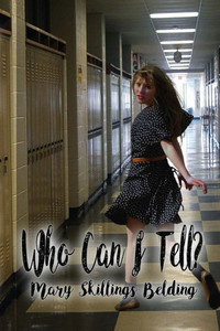 Who Can I Tell? Who Can I Tell?