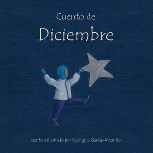 Cuento De Diciembre: Toda Una Aventura Para Ninos A Partir De 2 Anos (Spanish Edition)