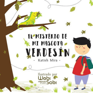 El Misterio De Mi Mascota Verdesín (Spanish Edition)