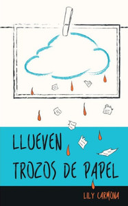 Llueven Trozos De Papel (Spanish Edition)