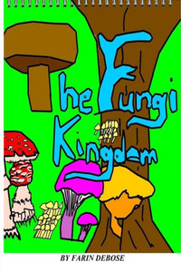 The Fungi Kingdom The Fungi Kingdom