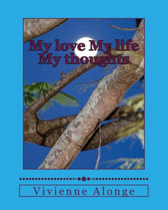 My Love My Life My Thoughts My Love My Life My Thoughts