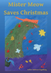 Mister Meow Saves Christmas Mister Meow Saves Christmas
