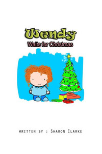 Wendy Waits For Christmas (Wendy Learns A Lot) Wendy Waits For Christmas (Wendy Learns A Lot)