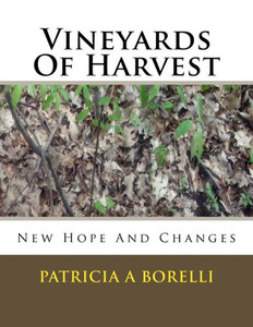 Vineyards Of Harvest: New Hope And Changes