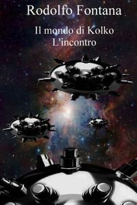 Il Mondo Di Kolko: L'Incontro (Italian Edition)
