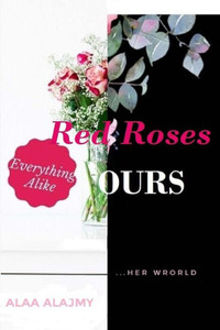 Red Roses And Ours Red Roses And Ours