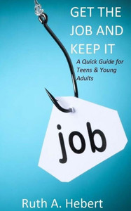 Get The Job And Keep It Get The Job And Keep It