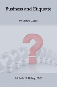Business And Etiquette (90-Minute Guide) Business And Etiquette (90-Minute Guide)