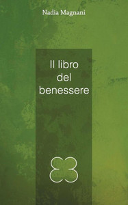 Il Libro Del Benessere (Italian Edition) Il Libro Del Benessere (Italian Edition)