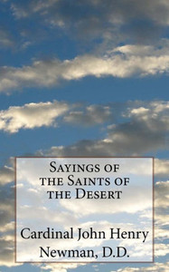 Sayings Of The Saints Of The Desert Sayings Of The Saints Of The Desert