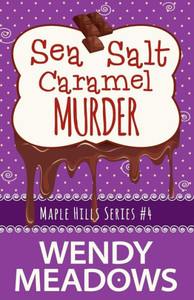 Sea Salt Caramel Murder (A Maple Hills Cozy Mystery)