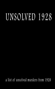 Unsolved 1928 (Unsolved Murders)
