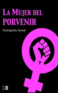 La Mujer Del Porvenir (Spanish Edition) La Mujer Del Porvenir (Spanish Edition)