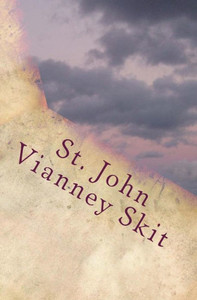 St. John Vianney Skit St. John Vianney Skit