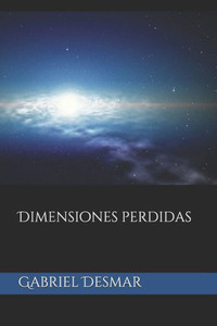 Dimensiones Perdidas (Spanish Edition) Dimensiones Perdidas (Spanish Edition)