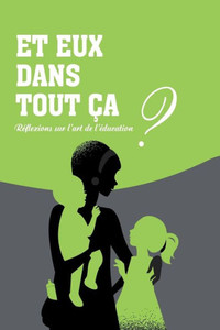 Et Eux Dans Tout ca? (French Edition) Et Eux Dans Tout ca? (French Edition)