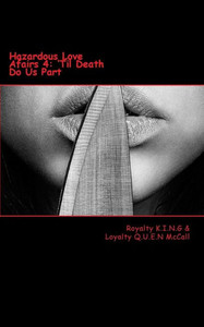 Hazardous Love Afairs 4: 'Til Death Do Us Part Hazardous Love Afairs 4: 'Til Death Do Us Part