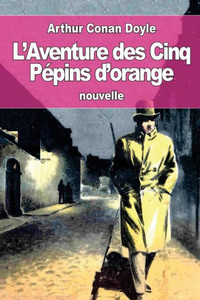 L'Aventure Des Cinq Pépins D'Orange: Ou Les Cinq Pépins D'Orange (French Edition)