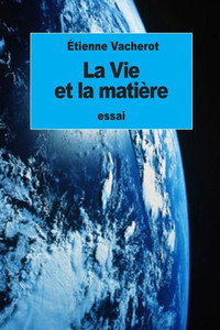La Vie Et La MatiEre (French Edition) La Vie Et La MatiEre (French Edition)