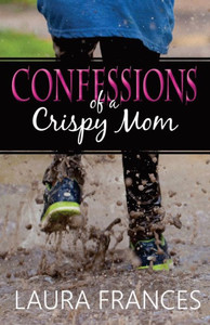 Confessions Of A Crispy Mom Confessions Of A Crispy Mom