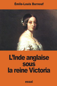 L'Inde Anglaise Sous La Reine Victoria (French Edition)