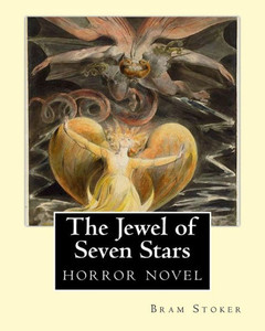 The Jewel Of Seven Stars (1903). By: Bram Stoker: Horror Novel