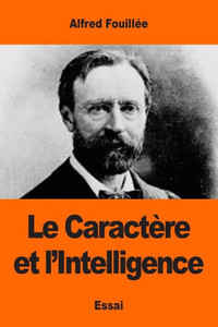 Le CaractEre Et LIntelligence (French Edition)