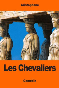 Les Chevaliers (French Edition) Les Chevaliers (French Edition)