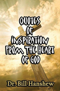 Quotes Of Inspiration From The Heart Of God Quotes Of Inspiration From The Heart Of God
