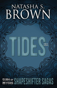 Tides (Time Of Myths: Shapeshifter Sagas) Tides (Time Of Myths: Shapeshifter Sagas)