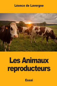 Les Animaux Reproducteurs (French Edition) Les Animaux Reproducteurs (French Edition)